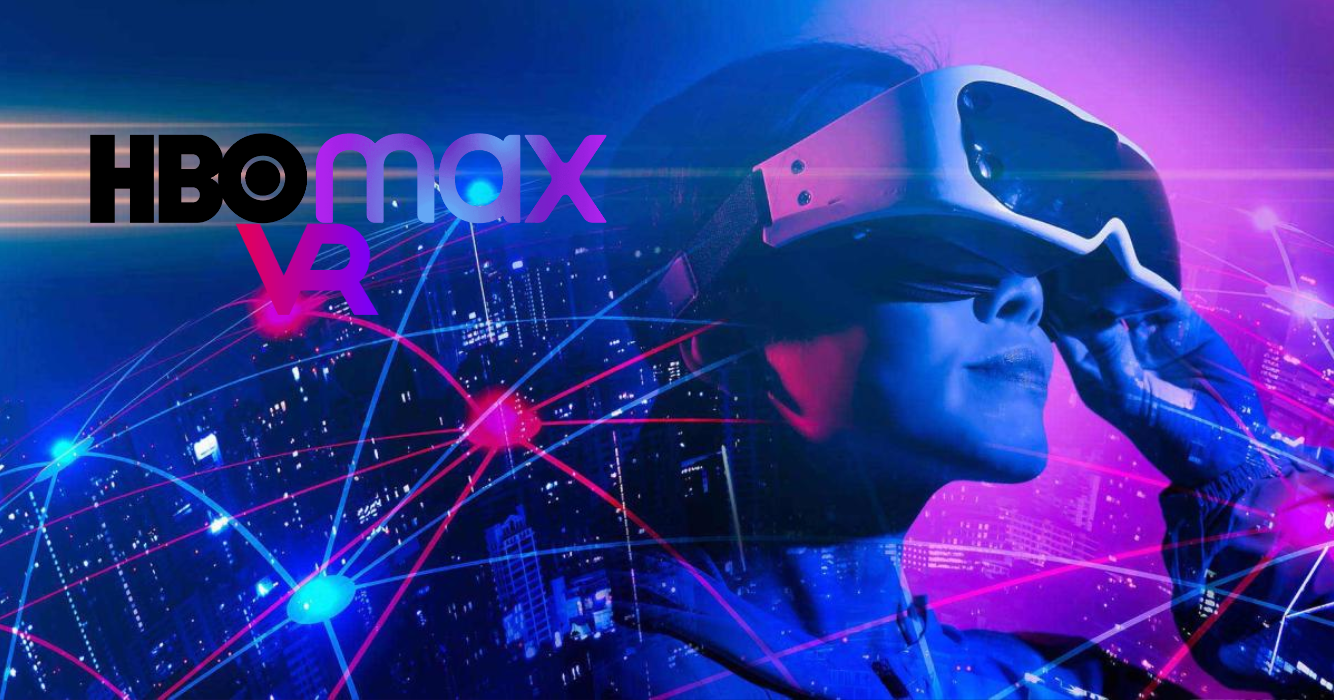 HBO Max Virtual Reality
